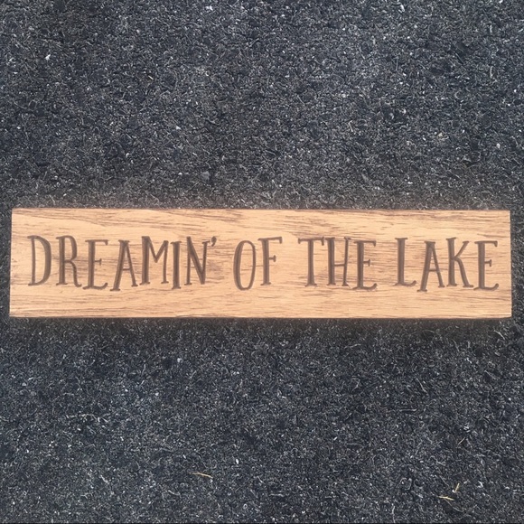 Other - “Dreamin’ of the Lake” Custom Wood Home Decor Sign